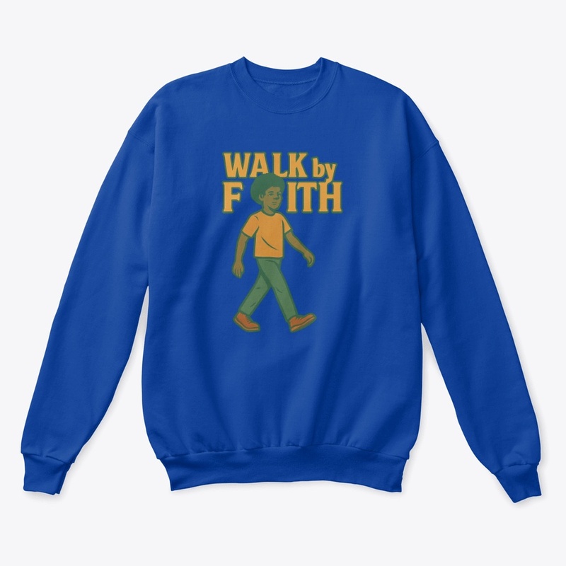 Walk By Faith