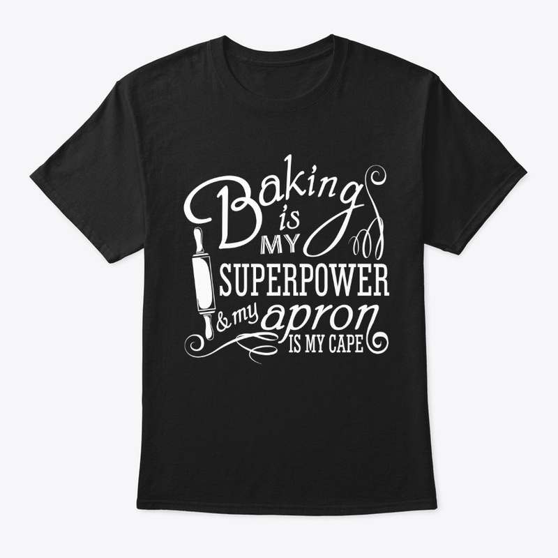 Baking is My Superpower Design