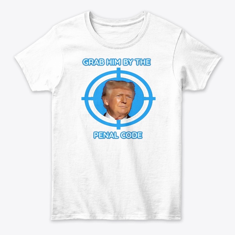 Donald Trump Grab Him by the PENAL CODE