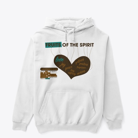 Fruits Of The Spirit White T-Shirt Front
