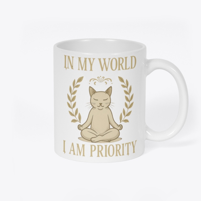 I n My World, I Am Priority