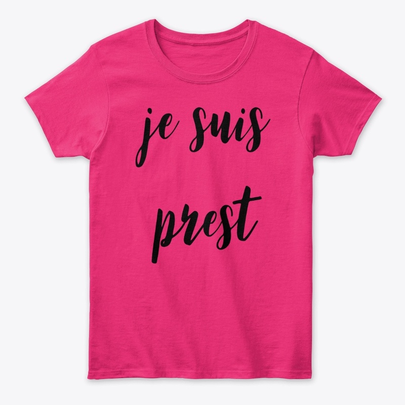 Je Suis Prest Women's T-Shirt
