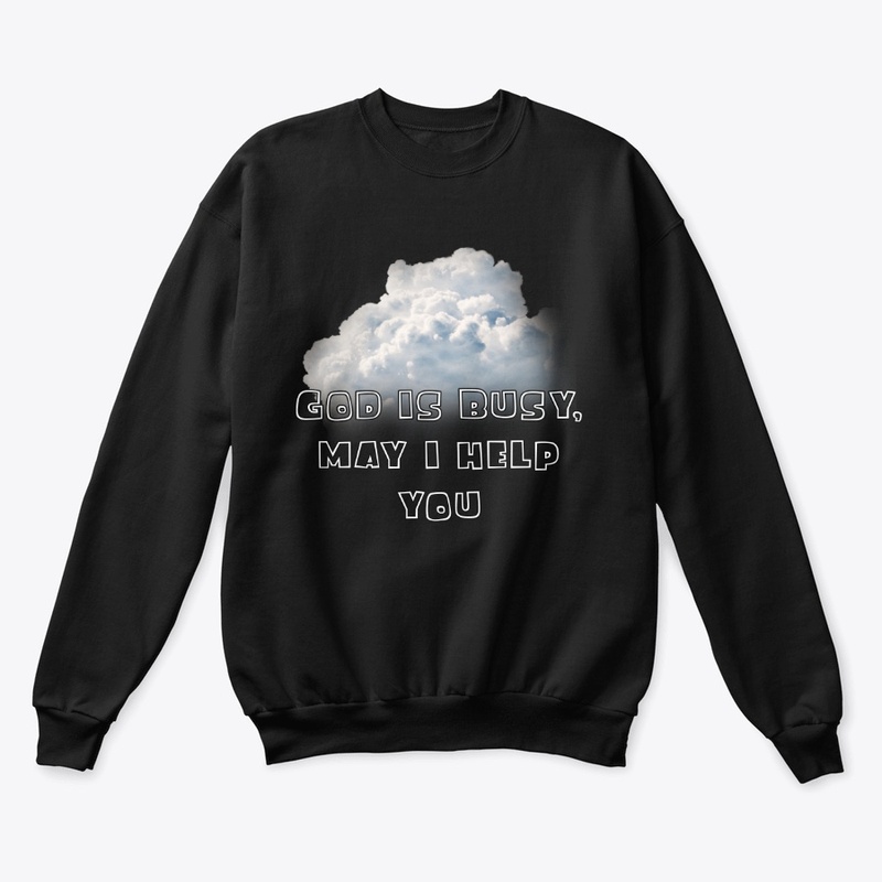 God Is Busy,May I Help You T-Shirt 
