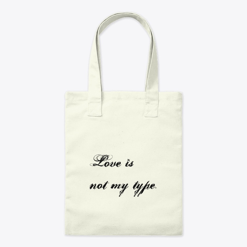 Love is not my type