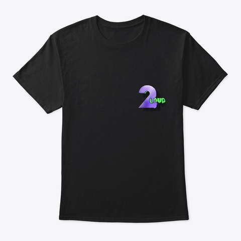 2 Loud Merch Black T-Shirt Front