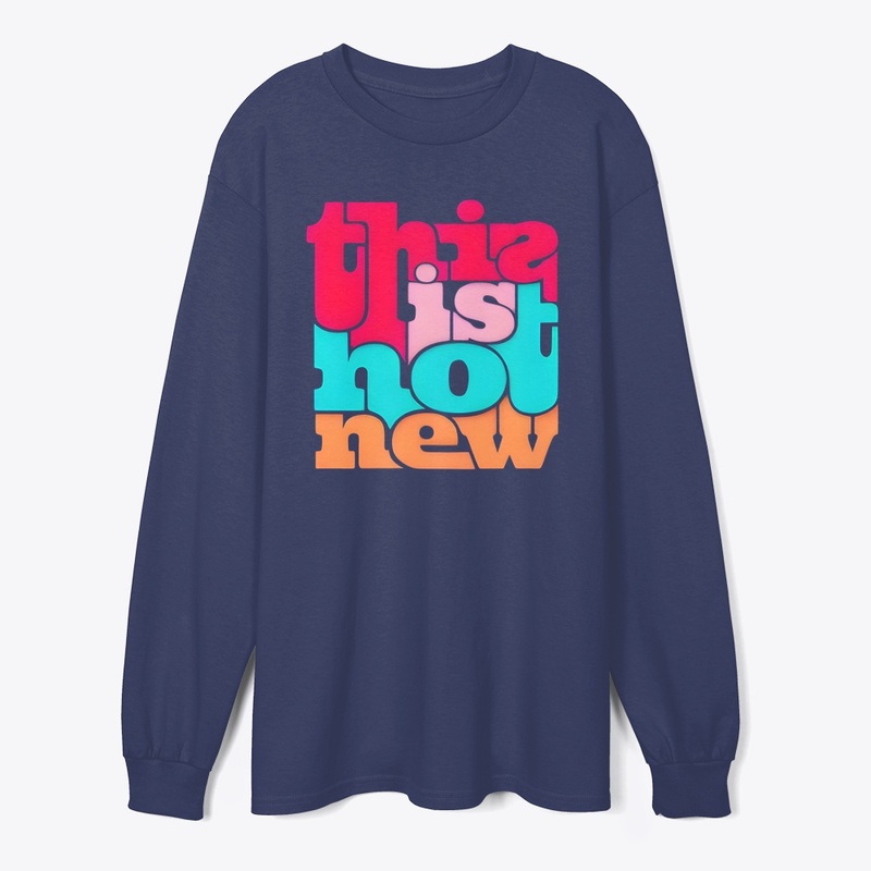 This is Not New 