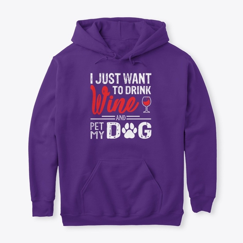 I want to pet my dog and drink wine