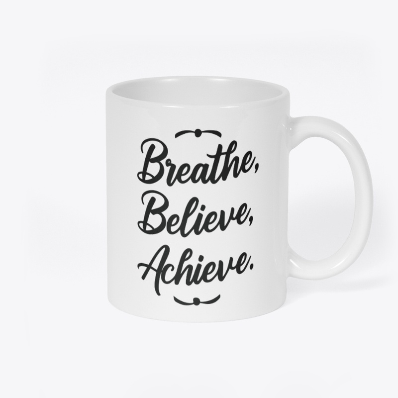 Breathe, Believe, Achieve 2