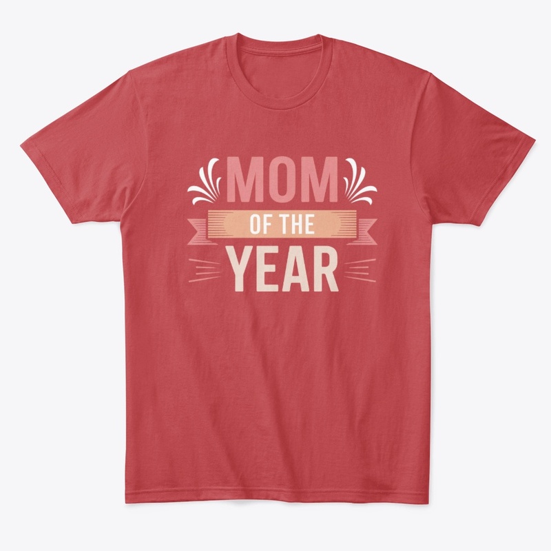 Mom of the Year Funny Mother's Day