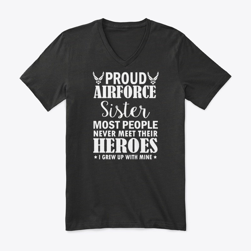 Proud Air Force Sister Veterans Shirts