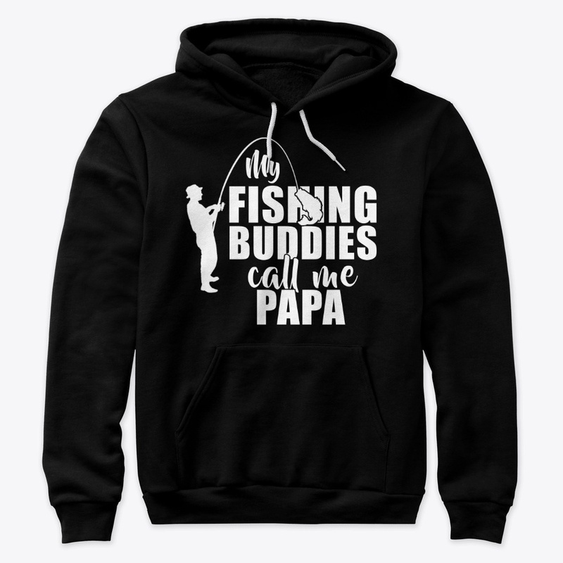 My Fishing Buddies Call Me Papa Gifts