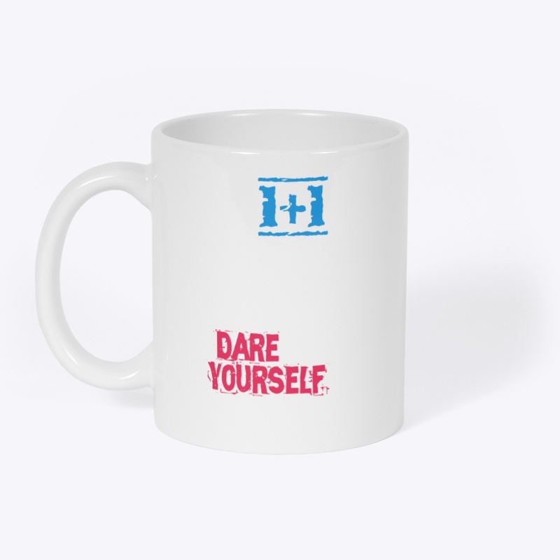 Dare your self