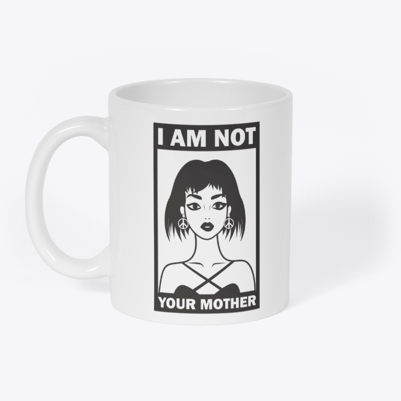 Not Your Mother