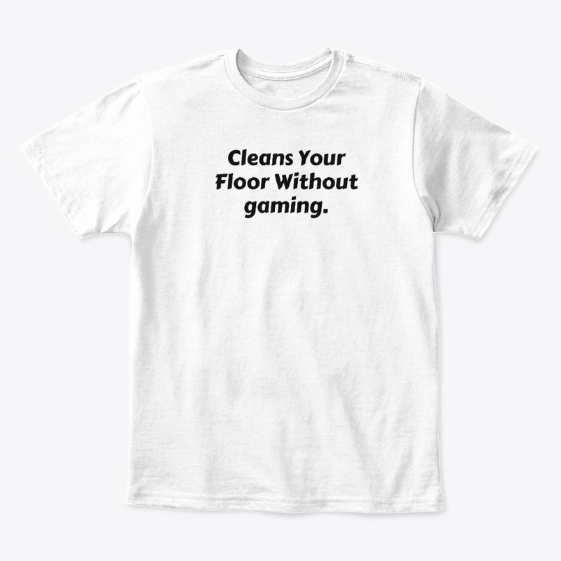 Cleans Your Floor Without gaming.