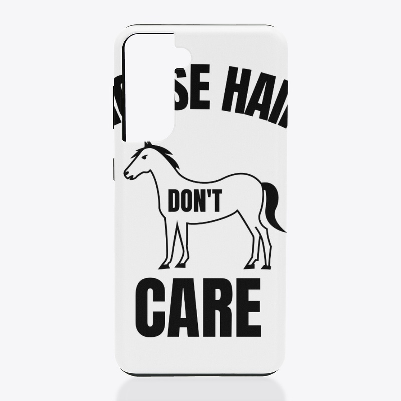 Horse hair don't care