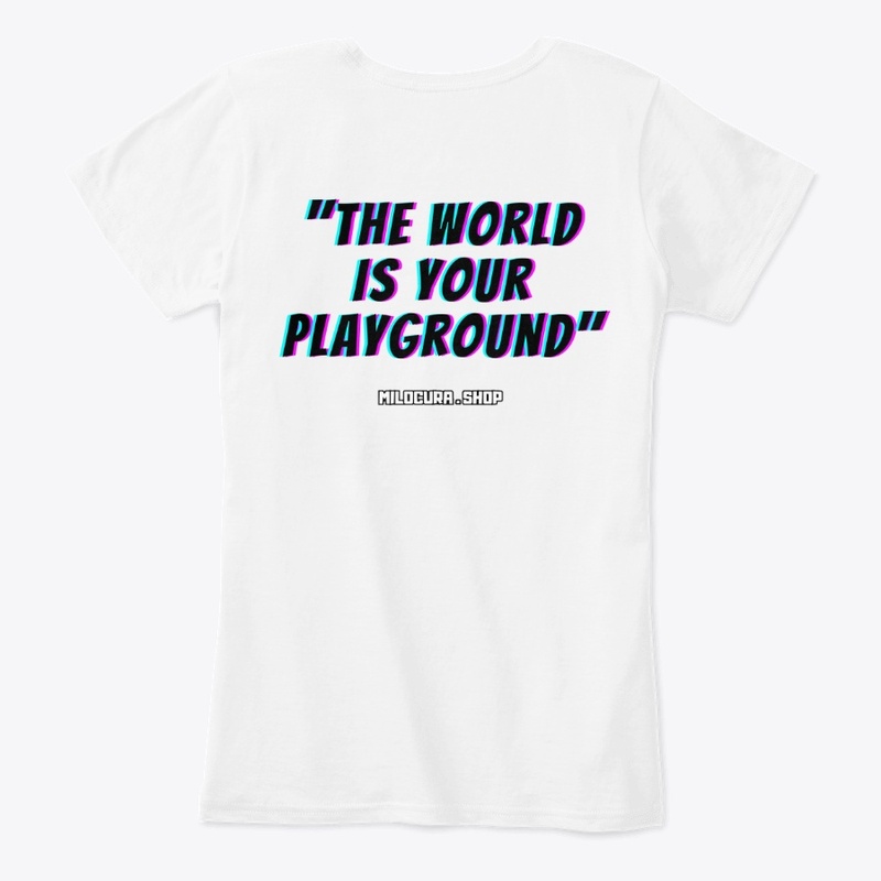 "The world is your playground"