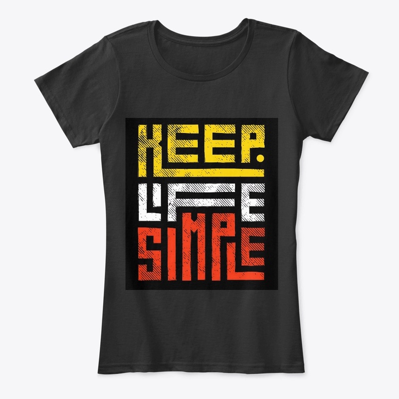 Keep life simple