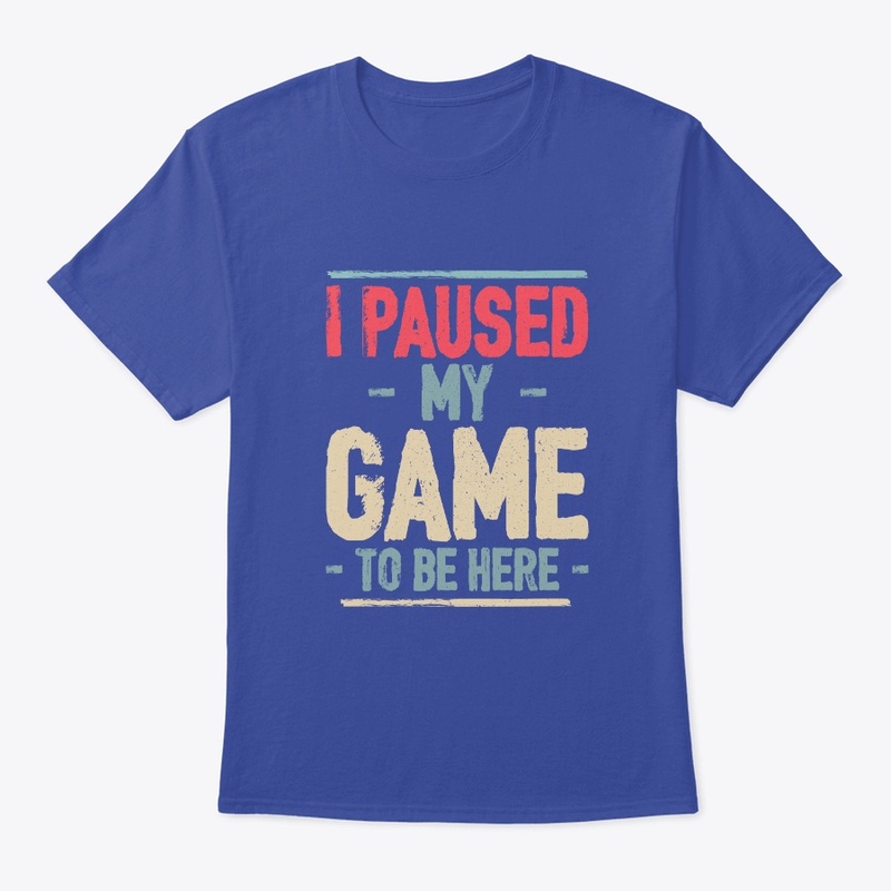 I Paused My Game to Be Here Video Gamer 