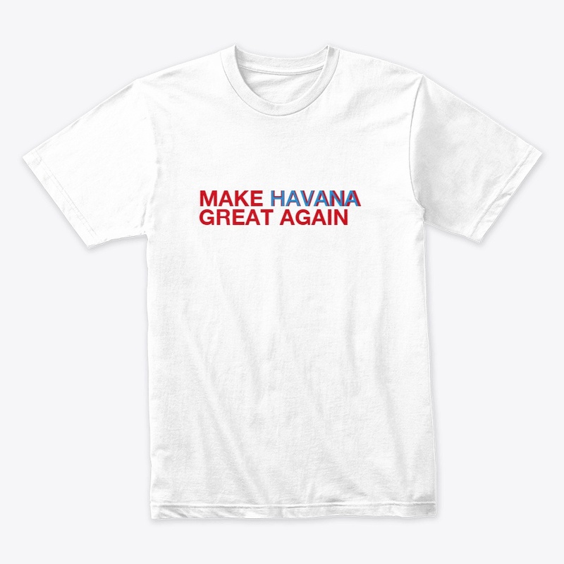 Make Havana Great Again Collection