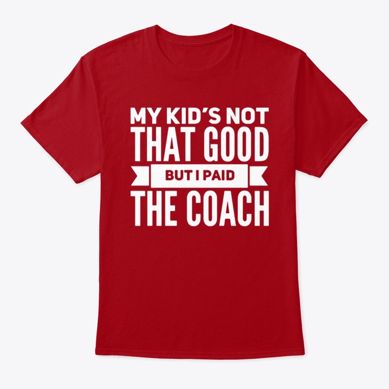 Kids Not That Good Paid Coach WHT