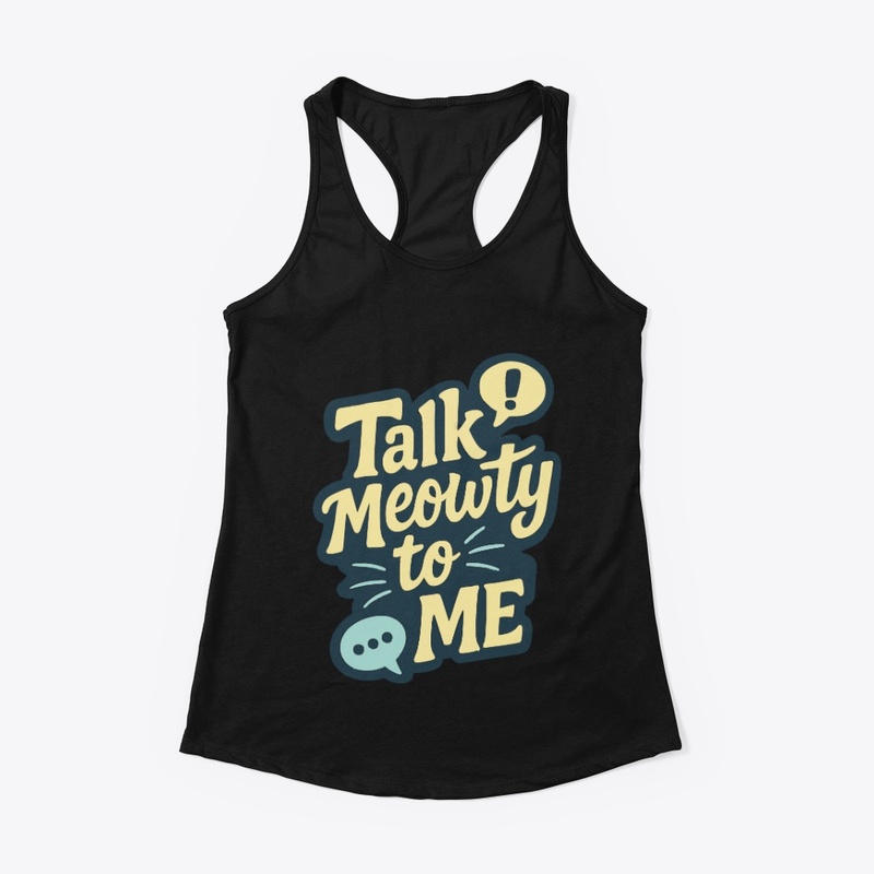 Talk Meowty to Me - Siamese Cat Quote 