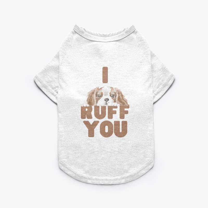 I Ruff You