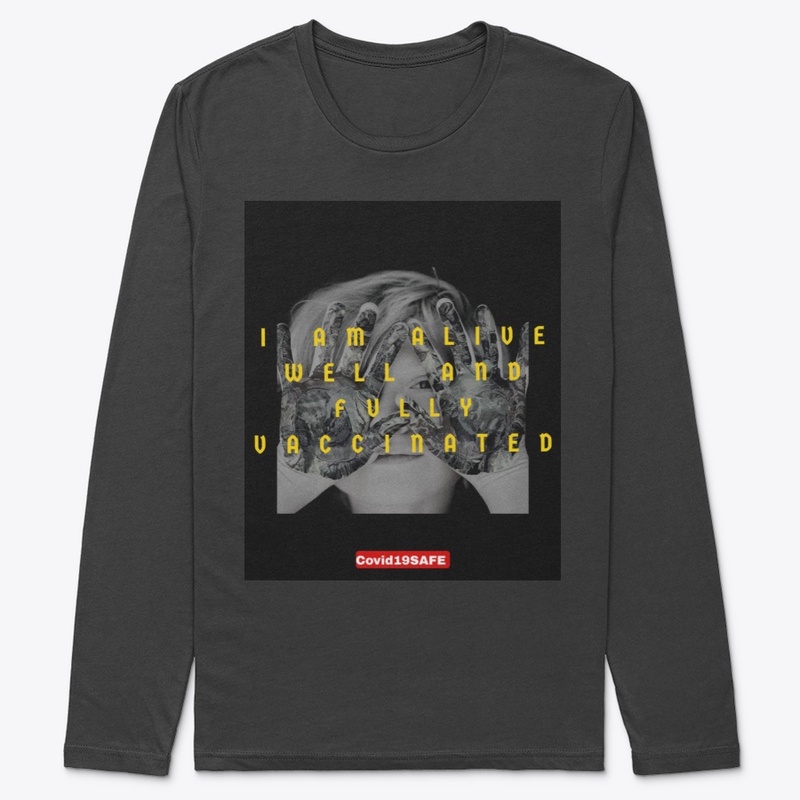 I am alive, well and fully vaccinated