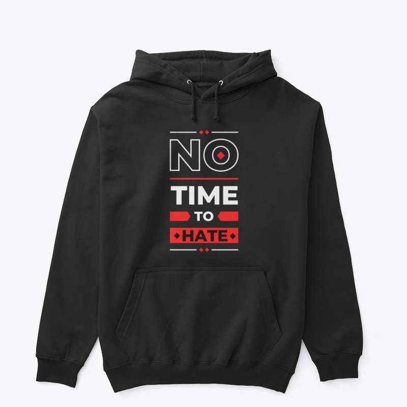 No Time To Hate: Positive Vibes T-Shirt