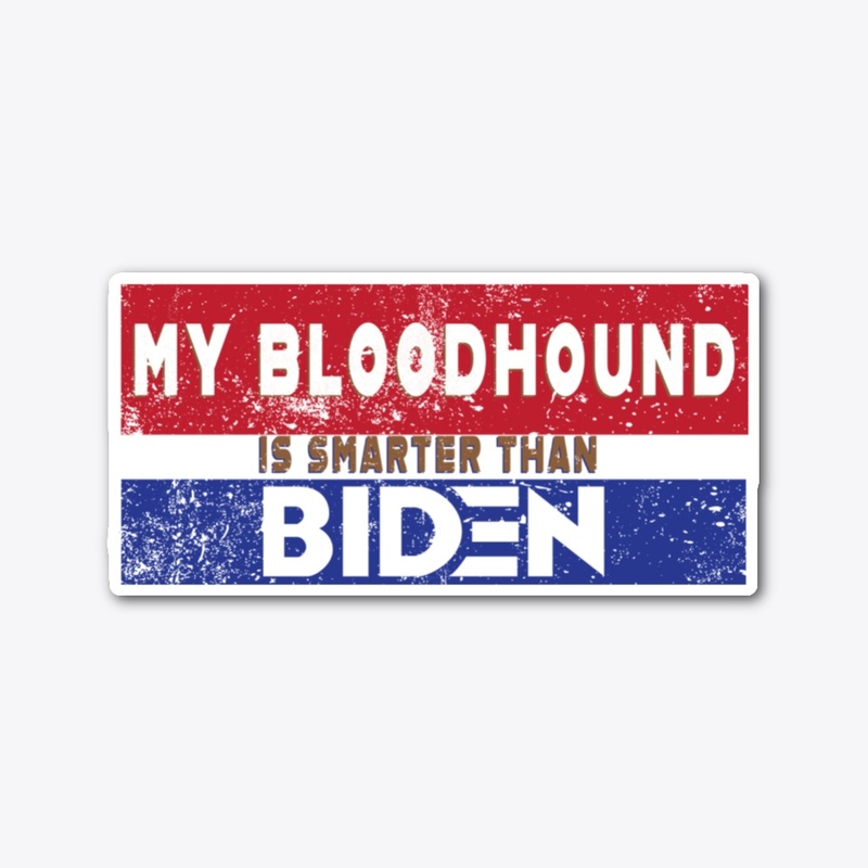My Bloodhound is Smarter than Biden