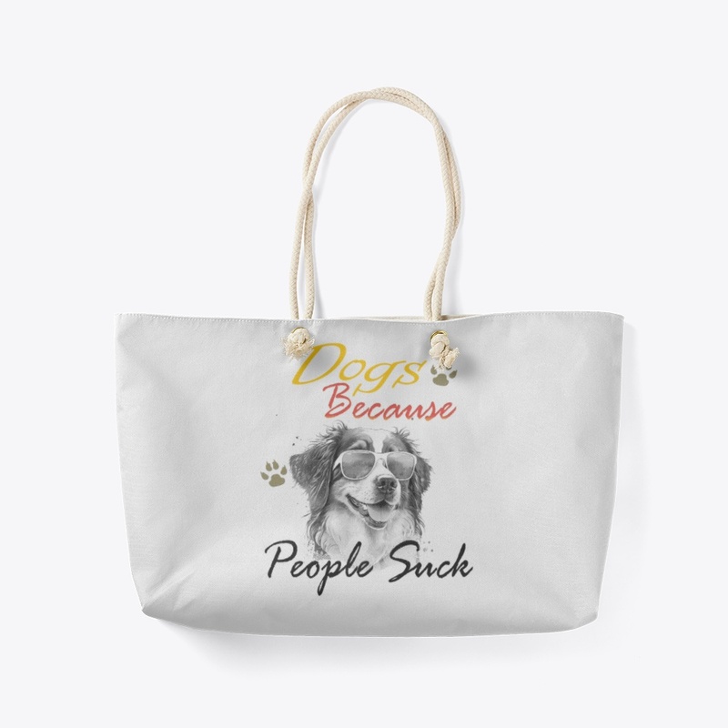 DOGS BECAUSE PEOPLE SUCK 