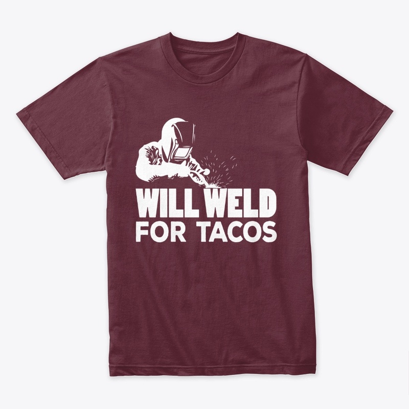 will weld for tacos