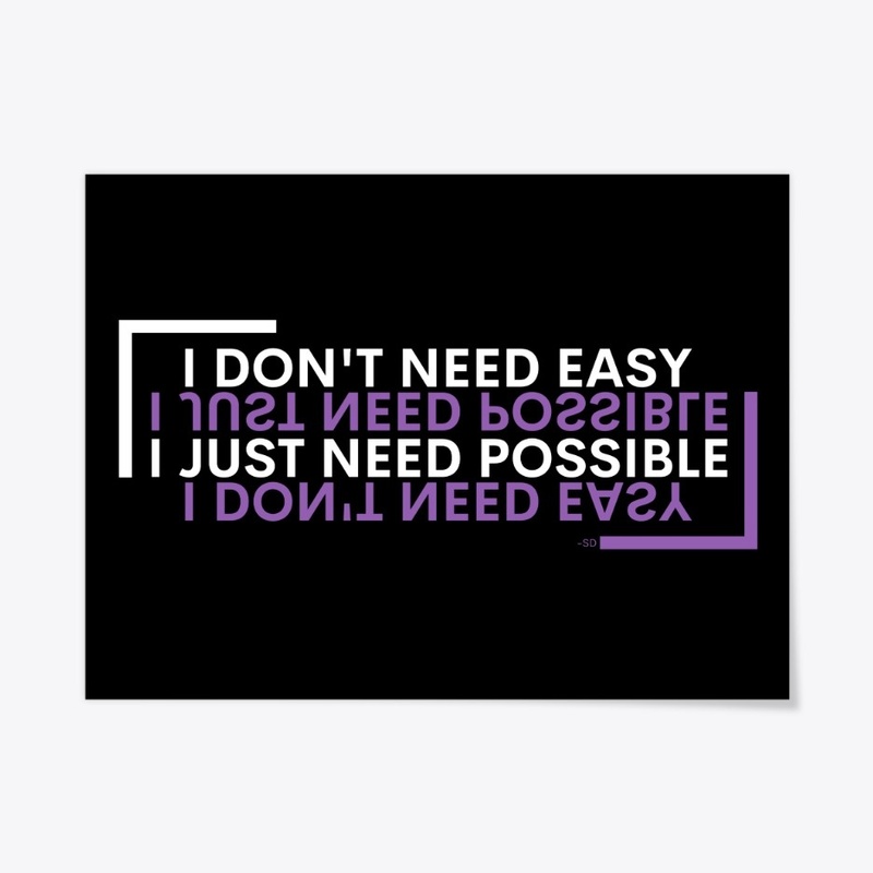 I DON'T NEED EASY