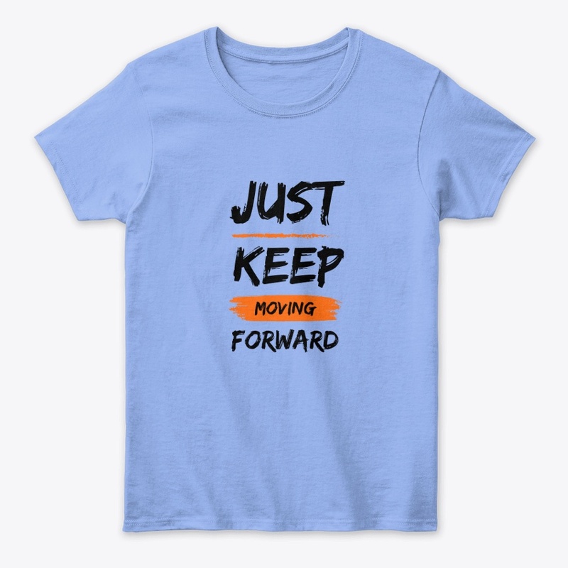Keep Moving Forward 