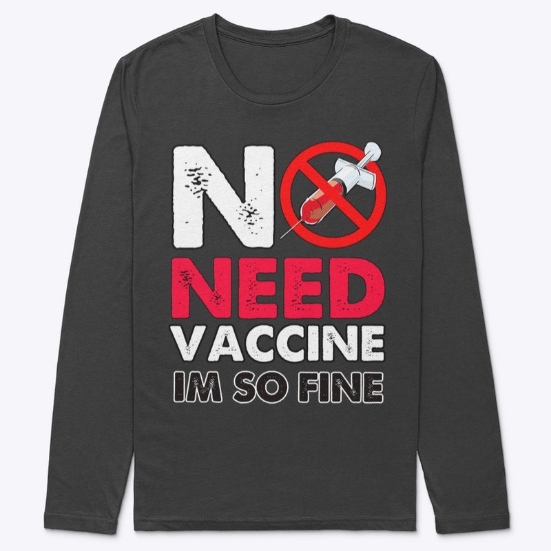 no need vaccine im so fine