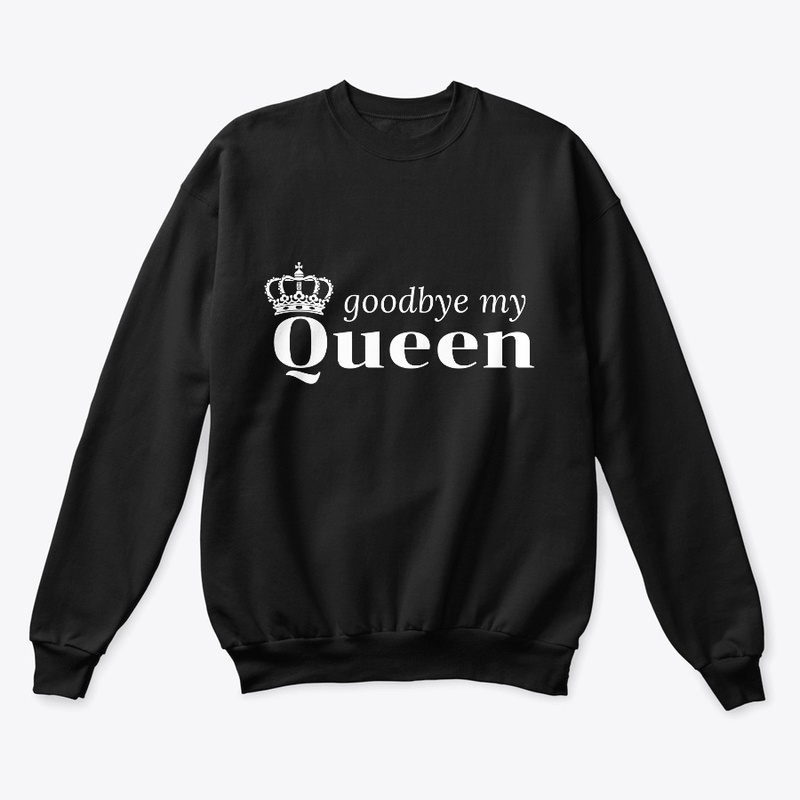 Good By My Queen Rip Elizabeth ii
