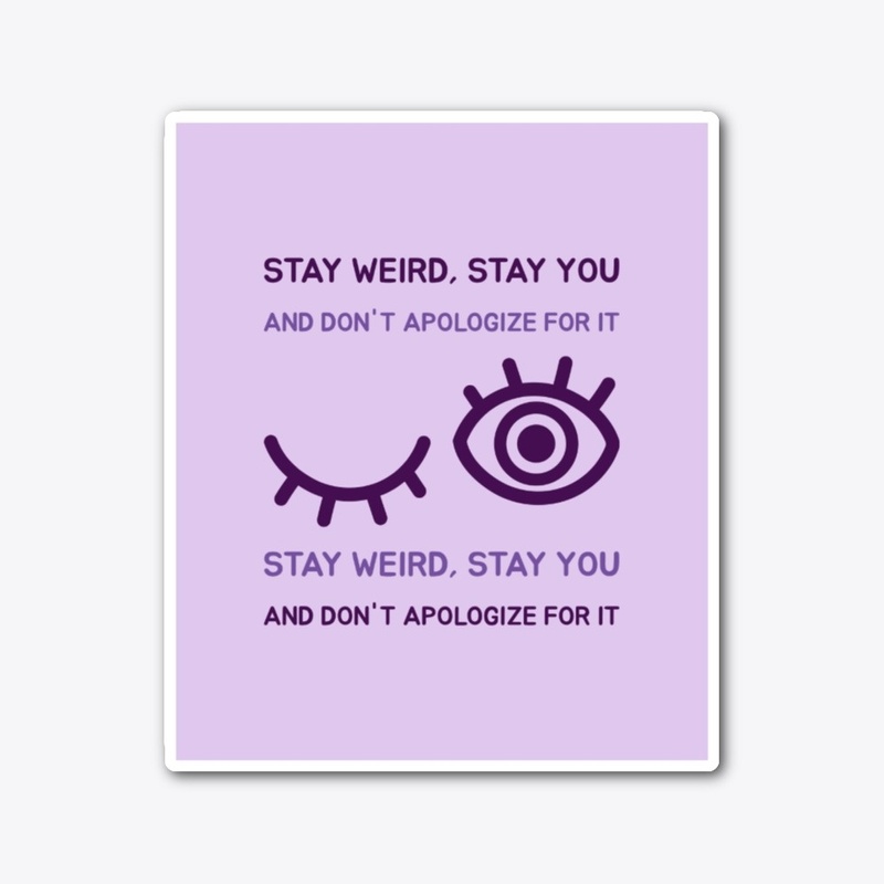 Stay Weird
