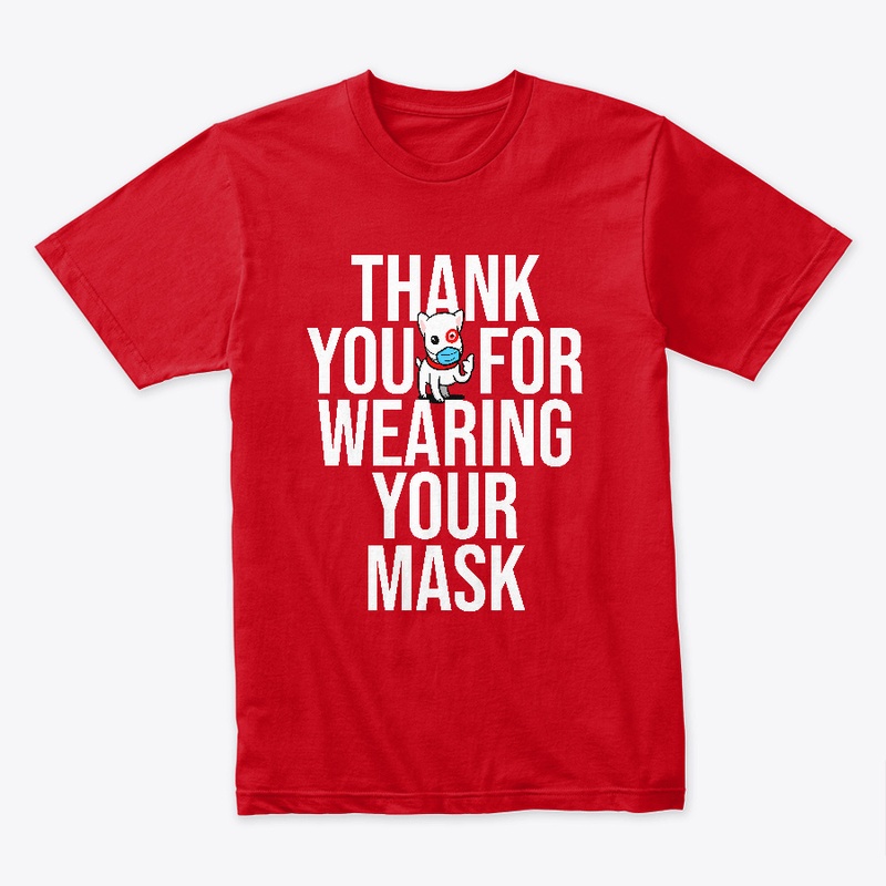 Thank You For Wearing Your Mask