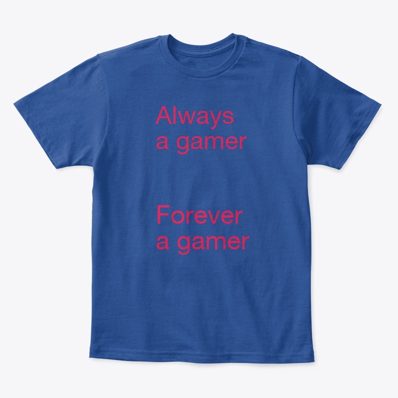 Forever a gamer