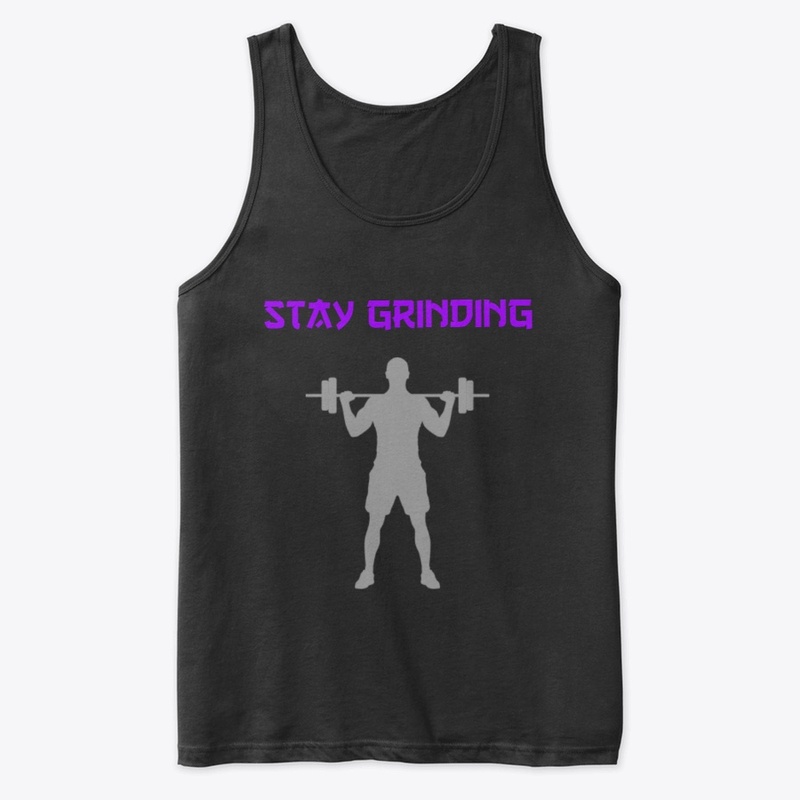 Stay Grinding