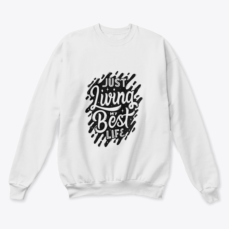 Just Living My Best Life Merchandise