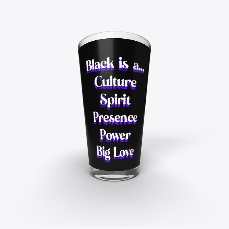Black Is A Culture...