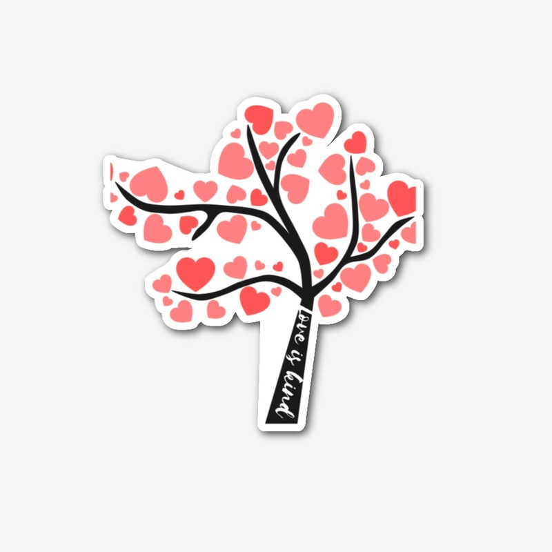 LOVE IS KIND