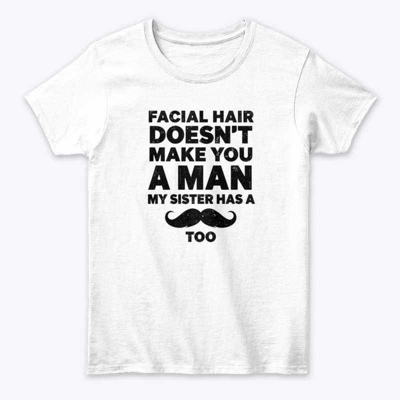 Facial Hair Doesn't Make You a Man funny