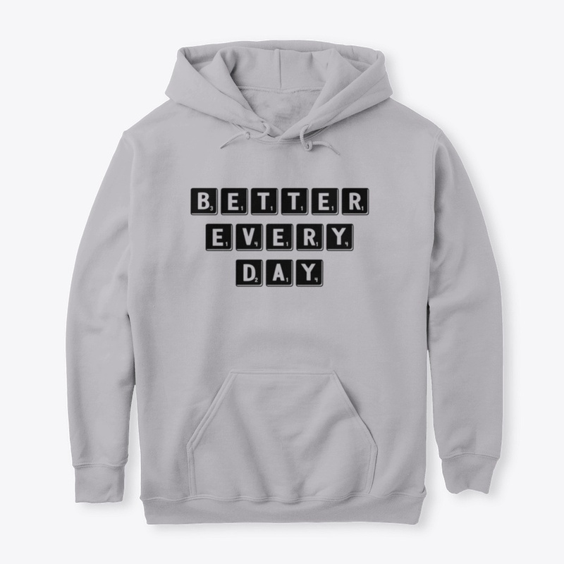 Be better everyday