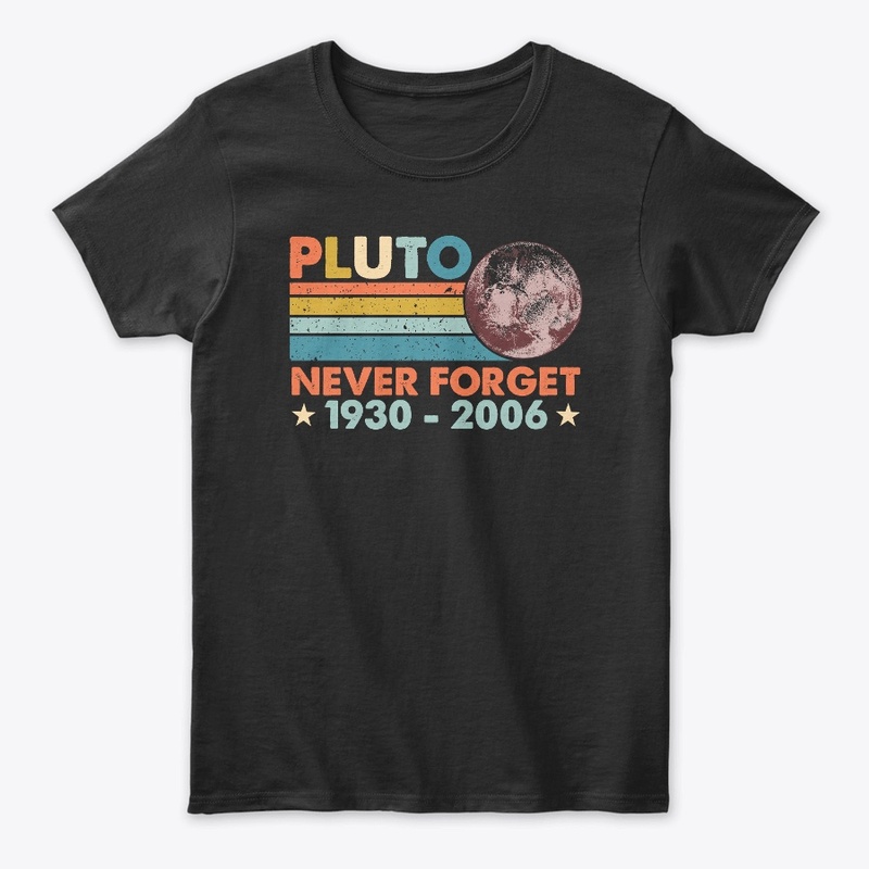 Pluto Never Forget Astronomy