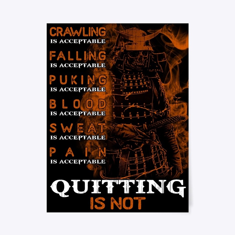 Samurai poster Quiting is not