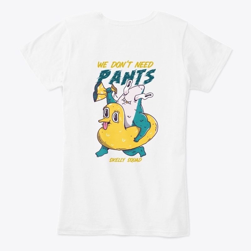 WE DON'T NEED PANTS