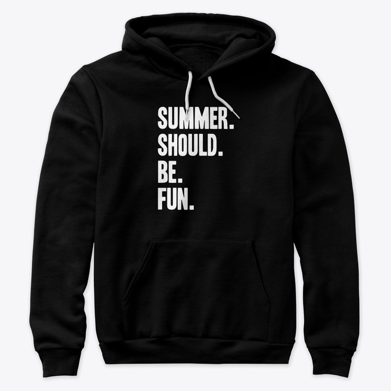 SUMMER SHOULD BE FUN ATTIRE