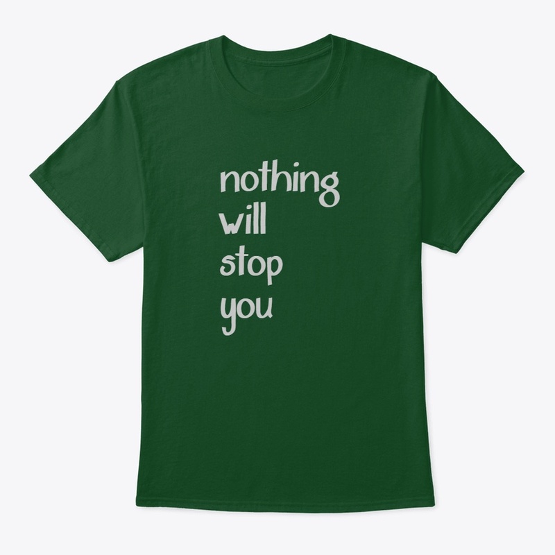Nothing will stop you !