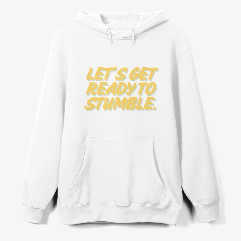 Let’s Get Ready to Stumble